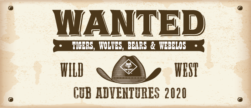Wanted poster with a cowboy hat with the cub scout logo on it and 'Wild West' as well as 'Cub Adventures 2020' written on it